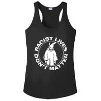 Racist Lives Dont Matter Black Funny Anti Racism Ladies PosiCharge Competitor Racerback Tank