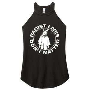 Racist Lives Dont Matter Black Funny Anti Racism Women's Perfect Tri Rocker Tank