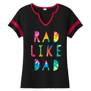 Rad Like Dad Tie Dye Funny Father’s Day Ladies Halftime Notch Neck Tee