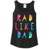 Rad Like Dad Tie Dye Funny Father’s Day Ladies Essential Tank