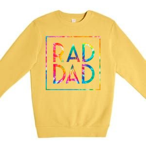 Rad Like Dad Tie Dye Funny Father’s Day Premium Crewneck Sweatshirt