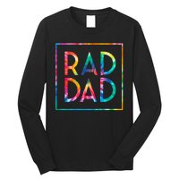 Rad Like Dad Tie Dye Funny Father’s Day Long Sleeve Shirt