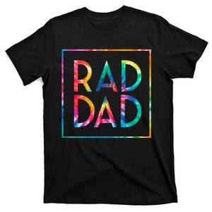 Rad Like Dad Tie Dye Funny Father’s Day T-Shirt