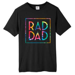 Rad Like Dad Tie Dye Funny Father’s Day Tall Fusion ChromaSoft Performance T-Shirt