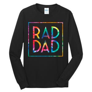 Rad Like Dad Tie Dye Funny Father’s Day Tall Long Sleeve T-Shirt