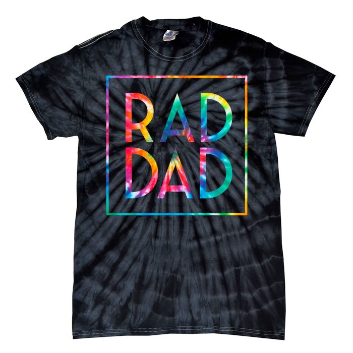 Rad Like Dad Tie Dye Funny Father’s Day Tie-Dye T-Shirt