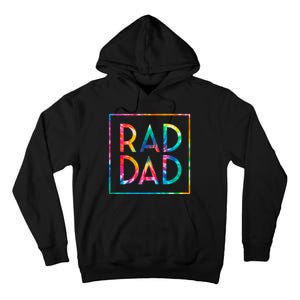 Rad Like Dad Tie Dye Funny Father’s Day Tall Hoodie