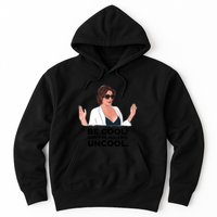 Rhony Luanne De Lesseps Don&Amp;39;T Be All Like Uncool Hoodie