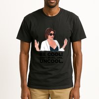 Rhony Luanne De Lesseps Don&Amp;39;T Be All Like Uncool Tall T-Shirt