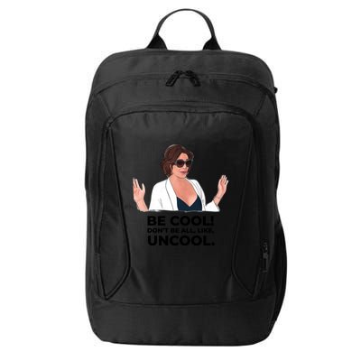 Rhony Luanne De Lesseps Don&Amp;39;T Be All Like Uncool City Backpack
