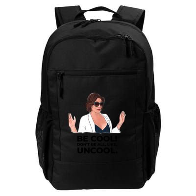 Rhony Luanne De Lesseps Don&Amp;39;T Be All Like Uncool Backpack