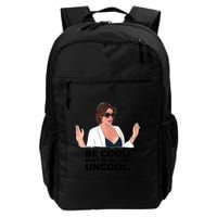 Rhony Luanne De Lesseps Don&Amp;39;T Be All Like Uncool Backpack