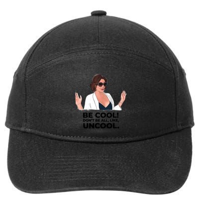 Rhony Luanne De Lesseps Don&Amp;39;T Be All Like Uncool 7-Panel Snapback Hat