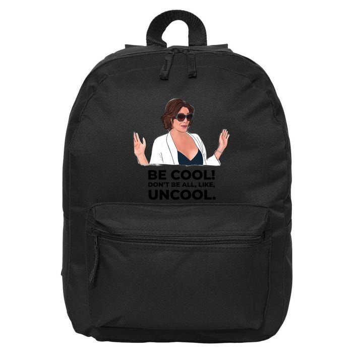 Rhony Luanne De Lesseps Don&Amp;39;T Be All Like Uncool 16 in Basic Backpack