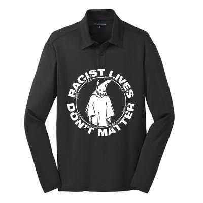 Racist Lives Dont Matter Black Funny Anti Racism. Silk Touch Performance Long Sleeve Polo