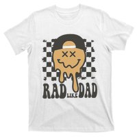 Rad Like Dad Cute Fathers Day Gift T-Shirt