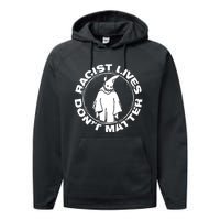 Racist Lives Don't Matter Black Funny Anti Racism Performance Fleece Hoodie