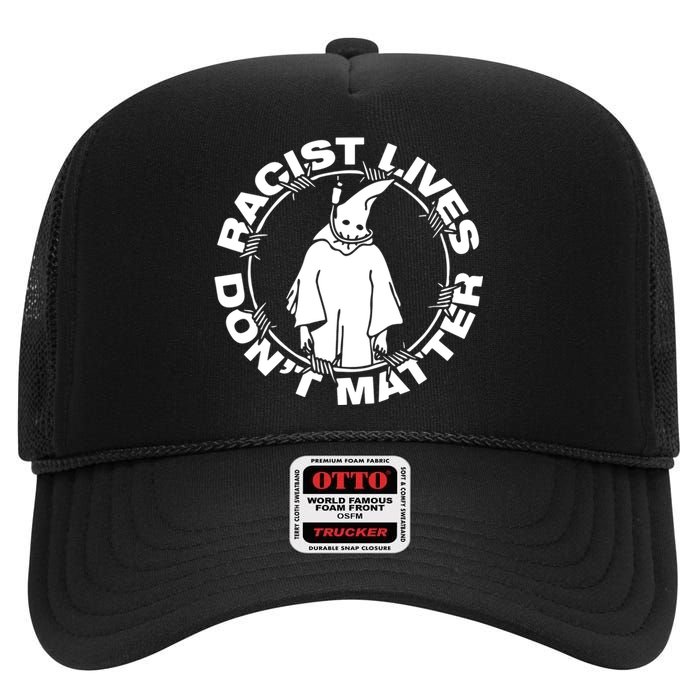 Racist Lives Don't Matter Black Funny Anti Racism High Crown Mesh Back Trucker Hat