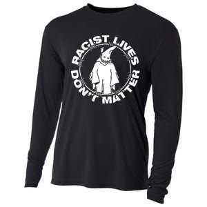 Racist Lives Don't Matter Black Funny Anti Racism Cooling Performance Long Sleeve Crew