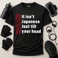 Racist Lives Don’t Matter Gift It Isn't Japanese Tilt Your Head Gift Cooling Performance Crew T-Shirt