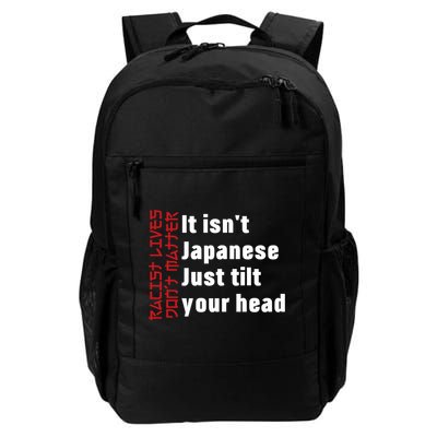 Racist Lives Don’t Matter Gift It Isn't Japanese Tilt Your Head Gift Backpack
