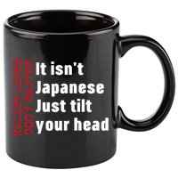 Racist Lives Don’t Matter Gift It Isn't Japanese Tilt Your Head Gift 11oz C Handle Ceramic Mug