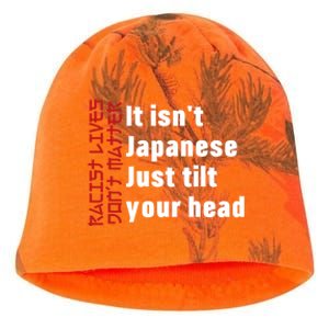 Racist Lives Don’t Matter Gift It Isn't Japanese Tilt Your Head Gift Kati - Camo Knit Beanie