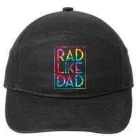 Rad Like Dad Tie Dye Funny Fathers Day 7-Panel Snapback Hat