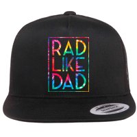 Rad Like Dad Tie Dye Funny Fathers Day Flat Bill Trucker Hat