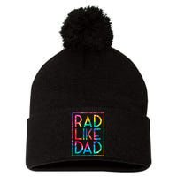 Rad Like Dad Tie Dye Funny Fathers Day Pom Pom 12in Knit Beanie