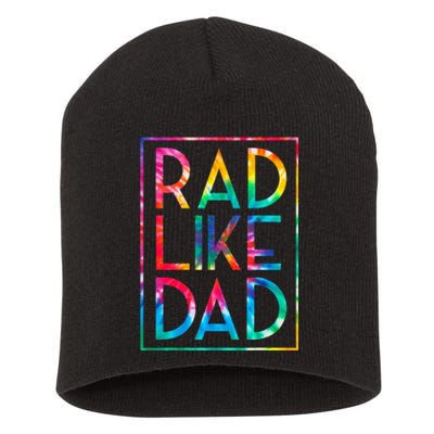 Rad Like Dad Tie Dye Funny Fathers Day Short Acrylic Beanie