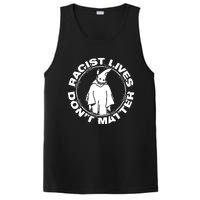 Racist Lives Dont Matter Black Funny Anti Racism PosiCharge Competitor Tank