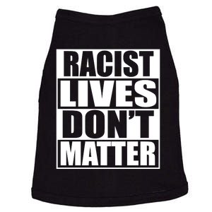 Racist Lives Don't Matter Doggie Tank