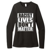 Racist Lives Don't Matter Womens CVC Long Sleeve Shirt