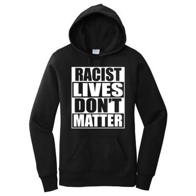 Racist Lives Don't Matter Women's Pullover Hoodie