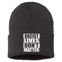 Racist Lives Don't Matter Sustainable Knit Beanie