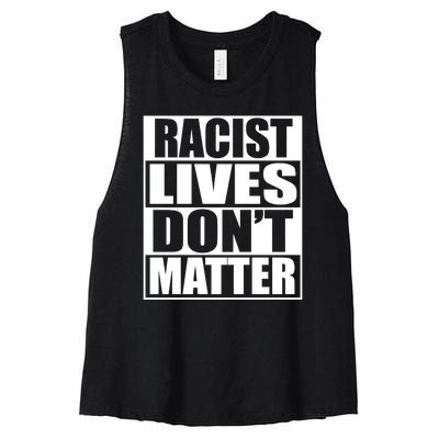 Racist Lives Don't Matter Women's Racerback Cropped Tank