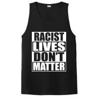 Racist Lives Don't Matter PosiCharge Competitor Tank
