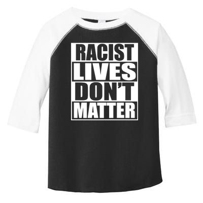 Racist Lives Don't Matter Toddler Fine Jersey T-Shirt