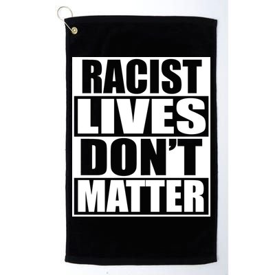Racist Lives Don't Matter Golf Towel