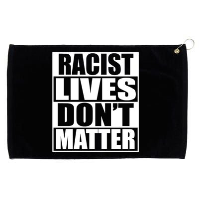 Racist Lives Don't Matter Grommeted Golf Towel