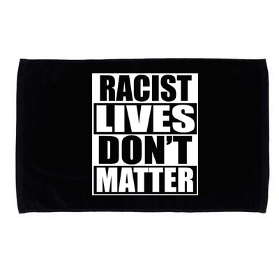 Racist Lives Don't Matter Microfiber Hand Towel