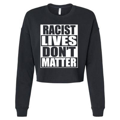 Racist Lives Don't Matter Cropped Pullover Crew