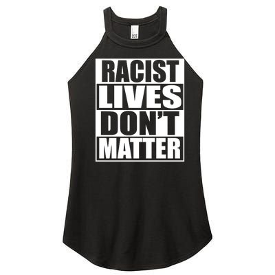 Racist Lives Don't Matter Women's Perfect Tri Rocker Tank