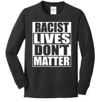 Racist Lives Don't Matter Kids Long Sleeve Shirt