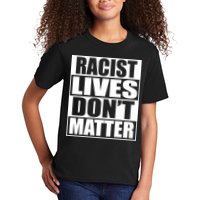 Racist Lives Don't Matter Kids T-Shirt