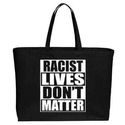 Racist Lives Don't Matter Cotton Canvas Jumbo Tote