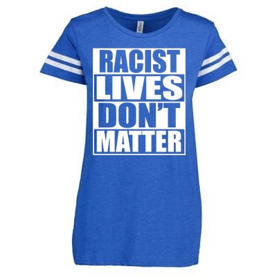 Racist Lives Don't Matter Enza Ladies Jersey Football T-Shirt