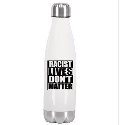 Racist Lives Don't Matter Stainless Steel Insulated Water Bottle