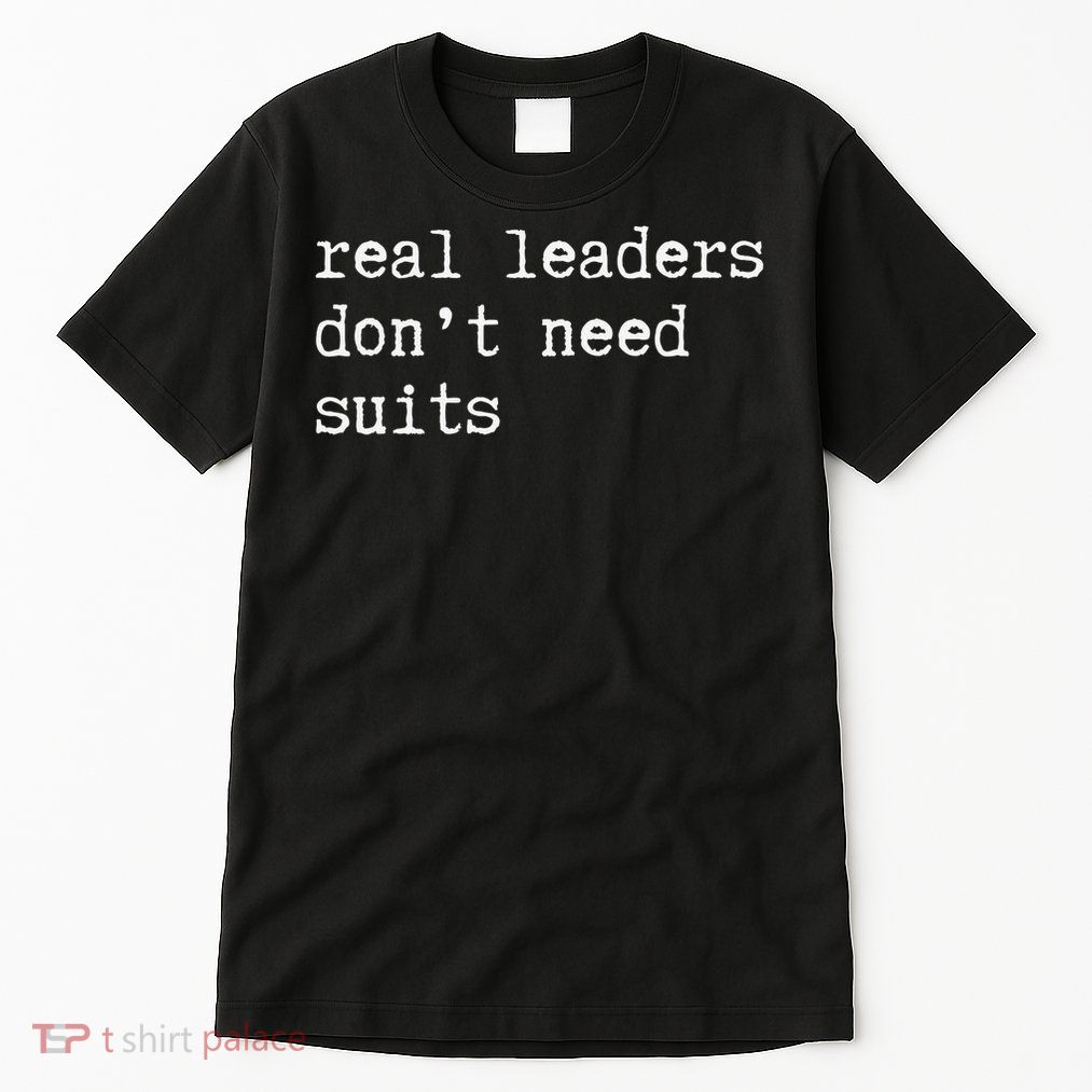 Real Leaders Dont Need Suits Support Ukraine Tall T-Shirt